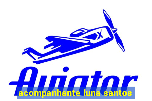 acompanhante luna santos